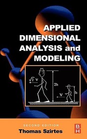 Applied Dimensional Analysis and Modeling