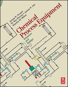 Chemical Process Equipment - Selection and Design (Revised 2nd Edition): Selection and Design
