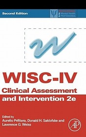 WISC-IV Clinical Assessment and Intervention: Scientist-practitioner Perspectives