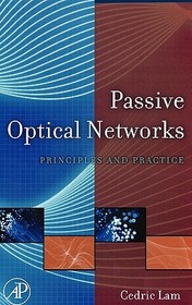 Passive Optical Networks: Principles and Practice