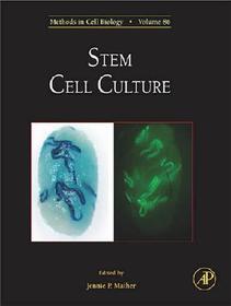 Stem Cell Culture: Methods in Cell Biology