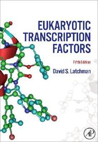 Eukaryotic Transcription Factors Eukaryotic Transcription Factors