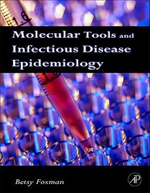 Molecular Tools and Infectious Disease Epidemiology Molecular Tools and Infectious Disease Epidemiology