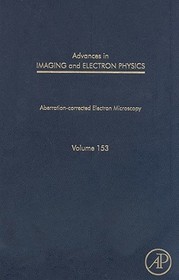 Advances in Imaging and Electron Physics: Aberration-corrected Electron Microscopy