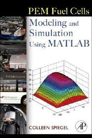 PEM Fuel Cell Modeling and Simulation Using Matlab: PEM Fuel Cell