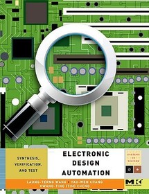 Electronic Design Automation: Synthesis, Verification, and Test