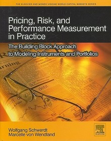 Pricing, Risk, and Performance Measurement in Practice: The Building Block Approach to Modeling Instruments and Portfolios
