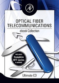 Optical Fiber Telecommunications ebook Collection: Ultimate CD