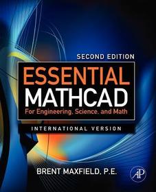 Essential Mathcad for Engineering, Science, and Math ISE: International Version