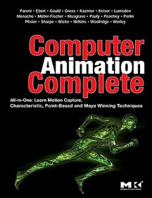 Computer Animation Complete: All-in-One: Learn Motion Capture, Characteristic, Point-Based, and Maya Winning Techniques