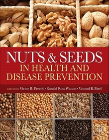 Nuts and Seeds in Health and Disease Prevention: A Guide to Understanding Information as an Asset