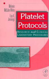 Platelet Protocols: Research and Clinical Laboratory Procedures