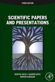 Scientific Papers and Presentations: Navigating Scientific Communication in Today's World