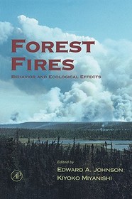 Forest Fires: Behavior and Ecological Effects