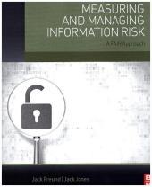 Measuring and Managing Information Risk: A FAIR Approach