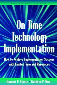 On Time Technology Implementation: How to Achieve Implementation Success with Limited Time and Resources