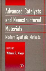 Advanced Catalysts and Nanostructured Materials: Modern Synthetic Methods