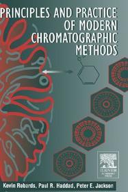 Principles and Practice of Modern Chromatographic Methods