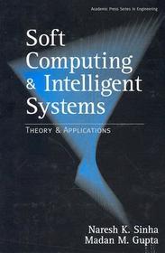 Soft Computing and Intelligent Systems: Theory and Applications