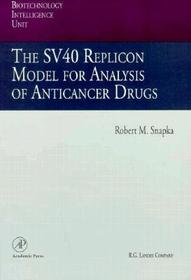 The SV40 Replicon Model for Analysis of Anticancer Drugs
