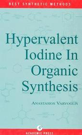 Hypervalent Iodine in Organic Synthesis