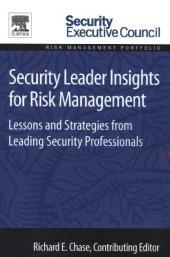 Security Leader Insights for Risk Management: Lessons and Strategies from Leading Security Professionals