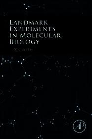 Landmark Experiments in Molecular Biology Landmark Experiments in Molecular Biology