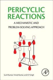 Pericyclic Reactions: A Mechanistic and Problem-Solving Approach Pericyclic Reactions: A Mechanistic and Problem-Solving Approach