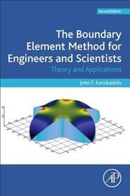 The Boundary Element Method for Engineers and Scientists: Theory and Applications