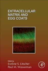 Extracellular Matrix and Egg Coats Extracellular Matrix and Egg Coats