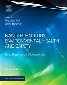Nanotechnology Environmental Health and Safety: Risks, Regulation, and Management