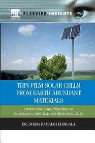 Thin Film Solar Cells From Earth Abundant Materials: Growth and Characterization of Cu2(ZnSn)(SSe)4 Thin Films and Their Solar Cells