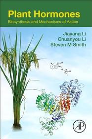 Hormone Metabolism and Signaling in Plants: Biosynthesis and Mechanisms of Action