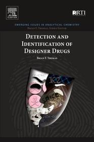 Designer Drugs: Chemistry, Analysis, Regulation, Toxicology, Epidemiology & Legislation of New Psychoactive Substances Designer Drugs: Chemistry, Analysis, Regulation, Toxicology, Epidemiology & Legislation of New Psychoactive Substances