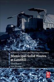 Pollution Control and Resource Recovery: Municipal Solid Wastes at Landfill