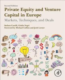 Private Equity and Venture Capital in Europe: Markets, Techniques, and Deals
