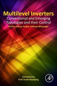 Multilevel Inverters: Conventional and Emerging Topologies and Their Control Multilevel Inverters: Conventional and Emerging Topologies and Their Control