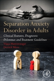 Separation Anxiety Disorder in Adults: Clinical Features, Diagnostic Dilemmas and Treatment Guidelines