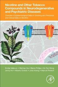 Nicotine and Other Tobacco Compounds in Neurodegenerative and Psychiatric Diseases: Overview of Epidemiological Data on Smoking and Preclinical and Clinical Data on Nicotine