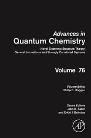 Novel Electronic Structure Theory: General Innovations and Strongly Correlated Systems Novel Electronic Structure Theory: General Innovations and Strongly Correlated Systems