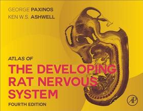 Atlas of the Developing Rat Nervous System: Fourth Edition