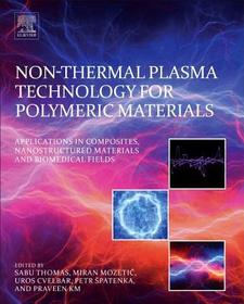 Non-Thermal Plasma Technology for Polymeric Materials: Applications in Composites, Nanostructured Materials, and Biomedical Fields