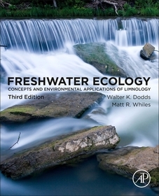 Freshwater Ecology: Concepts and Environmental Applications of Limnology Freshwater Ecology: Concepts and Environmental Applications of Limnology