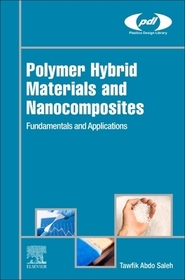 Polymer Hybrid Materials and Nanocomposites: Fundamentals and Applications