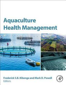 Aquaculture Health Management: Design and Operation Approaches Aquaculture Health Management: Design and Operation Approaches