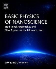 Basic Physics of Nanoscience: Traditional Approaches and New Aspects at the Ultimate Level