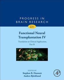 Functional Neural Transplantation IV: Translation to Clinical Application, Part B