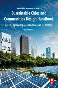 Sustainable Cities and Communities Design Handbook: Green Engineering, Architecture, and Technology