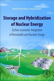Storage and Hybridization of Nuclear Energy: Techno-economic Integration of Renewable and Nuclear Energy