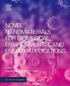 Novel Nanomaterials for Biomedical, Environmental and Energy Applications